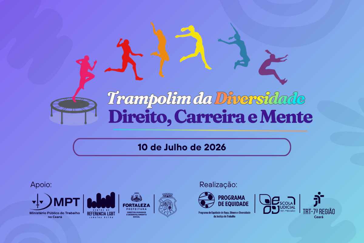 Trampolim da Diversidade: TRT-CE abre inscrições para capacitação de pessoas LGBTQIA+
